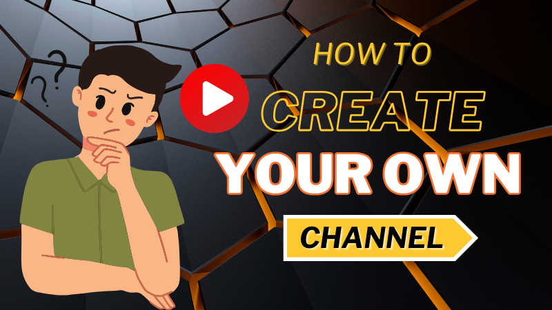 How to Create YouTube Channel